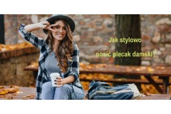 Jak nosić plecak damski?