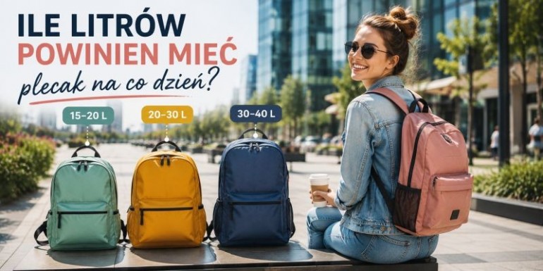 Ile litrów powinien mieć plecak na co dzień?